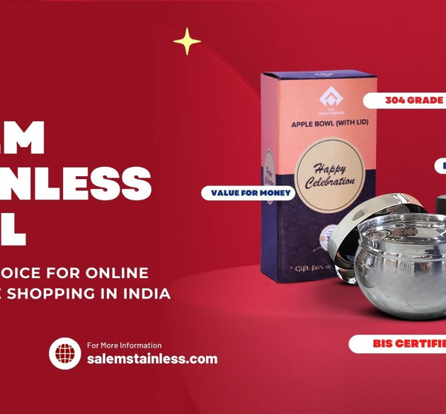 Why Salem Stainless Steel is the Smart Choice for Online Kitchenware Shopping in India
